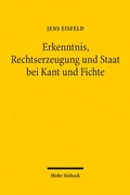 Cover: Erkenntnis, Rechtserzeugung und Staat bei Kant und Fichte - Mohr Siebeck