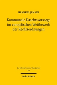 Abbildung von: Kommunale Daseinsvorsorge im europäischen Wettbewerb der Rechtsordnungen - Mohr Siebeck