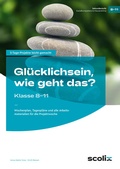 Cover: Gl&uuml;cklichsein, wie geht das? - Klasse 8-11 - scolix in der AAP Lehrerwelt GmbH