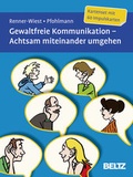 Cover: Gewaltfreie Kommunikation. Achtsam miteinander umgehen - Beltz Verlagsgruppe GmbH & Co. KG