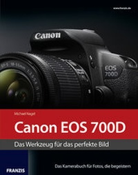 Abbildung von: Kamerabuch Canon EOS 700D - Franzis-Verlag