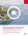 Cover: Aktives Zeitmanagement mit Outlook 2010/2013. 8 einfache Strategien f&uuml;r mehr Effizienz. Zeitmanagement, Arbeitsorganisation und Selbstmanagement, optimale Aufgabenplanung mit Microsoft Outlook 2010 und 2013. - up next verlag