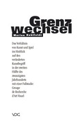 Cover: Grenzwechsel - VDG Weimar - Verlag und Datenbank f&uuml;r Geisteswissenschaften