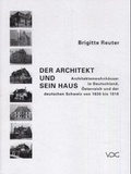 Cover: Der Architekt und sein Haus - VDG Weimar - Verlag und Datenbank f&uuml;r Geisteswissenschaften