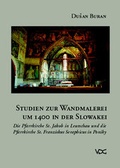 Cover: Studien zur Wandmalerei um 1400 in der Slowakei - VDG Weimar - Verlag und Datenbank f&uuml;r Geisteswissenschaften