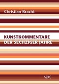 Cover: Kunstkommentare der sechziger Jahre - VDG Weimar - Verlag und Datenbank f&uuml;r Geisteswissenschaften