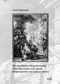 Cover: Ein r&auml;tselhafter Allegorienzyklus Felice Boscaratis nach einem Bildprogramm von Lazzaro Riviera - VDG Weimar - Verlag und Datenbank f&uuml;r Geisteswissenschaften