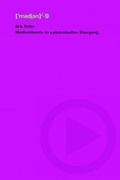 Cover: Medientheorie im epistemischen &Uuml;bergang - VDG Weimar - Verlag und Datenbank f&uuml;r Geisteswissenschaften