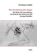 Cover: Die Zerst&ouml;rung des Auges - VDG Weimar - Verlag und Datenbank f&uuml;r Geisteswissenschaften