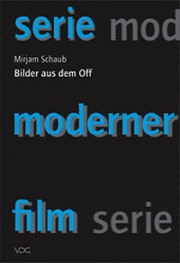 Abbildung von: Bilder aus dem Off - VDG Weimar - Verlag und Datenbank für Geisteswissenschaften