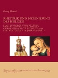 Cover: Rhetorik und Inszenierung des Heiligen - VDG Weimar - Verlag und Datenbank f&uuml;r Geisteswissenschaften