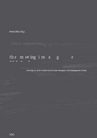 Enlarge image Cover: the moving image - VDG Weimar - Verlag und Datenbank für Geisteswissenschaften