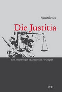 Abbildung von: Die Justitia - VDG Weimar - Verlag und Datenbank für Geisteswissenschaften