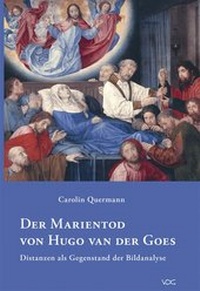 Abbildung von: Der Marientod von Hugo van der Goes - VDG Weimar - Verlag und Datenbank für Geisteswissenschaften