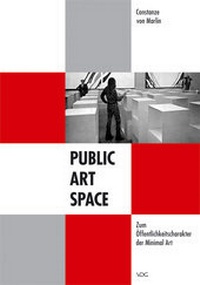 Abbildung von: Public - Art - Space. Zum Öffentlichkeitscharakter der Minimal Art - VDG Weimar - Verlag und Datenbank für Geisteswissenschaften