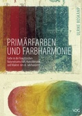 Cover: Prim&auml;rfarben und Farbharmonie - VDG Weimar - Verlag und Datenbank f&uuml;r Geisteswissenschaften