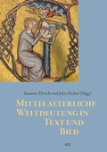 Cover: Mittelalterliche Weltdeutung in Text und Bild - VDG Weimar - Verlag und Datenbank f&uuml;r Geisteswissenschaften