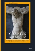 Cover: Christus am Kreuz. Eine Fallstudie zum Passionsbild um 1300 - VDG Weimar - Verlag und Datenbank f&uuml;r Geisteswissenschaften