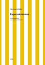 Cover: Hermann Bahr / Expressionismus - VDG Weimar - Verlag und Datenbank für Geisteswissenschaften