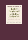 Cover: Hortus Berolinensis - Der Berliner Lustgarten - VDG Weimar - Verlag und Datenbank f&uuml;r Geisteswissenschaften