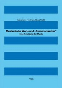 Abbildung von: Musikalische Werte und "Denkmalskultus" - VDG Weimar - Verlag und Datenbank für Geisteswissenschaften
