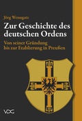 Cover: Zur Geschichte des Deutschen Ordens - VDG Weimar - Verlag und Datenbank f&uuml;r Geisteswissenschaften