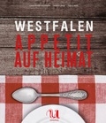 Cover: Westfalen - Appetit auf Heimat - Neuer Umschau Buchverlag