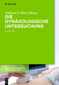 Bild vergrößern Bild: Die gynäkologische Untersuchung - De Gruyter