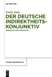Abbildung von: Der deutsche Indirektheitskonjunktiv - De Gruyter