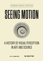Cover: Seeing Motion - De Gruyter