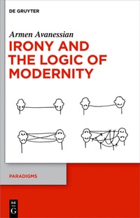 Enlarge image Cover: Irony and the Logic of Modernity - De Gruyter