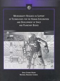 Enlarge image Cover: Microgravity Research in Support of Technologies for the Human Exploration and Development of Space and Planetary Bodies - National Academies Press