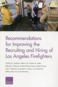 Cover: Recommendations for Improving the Recruiting and Hiring of Los Angeles Firefighters - RAND