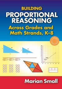 Enlarge image Cover: Building Proportional Reasoning Across Grades and Math Strands, K-8 - Teachers' College Press