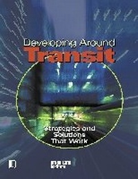 Enlarge image Cover: Developing Around Transit - Urban Land Institute,U.S.