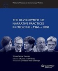 Cover: The Development of Narrative Practices in Medicine C.1960-C.2000 - Qmul History C20medicine