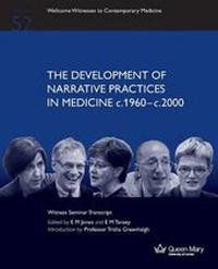 Enlarge image Cover: The Development of Narrative Practices in Medicine C.1960-C.2000 - Qmul History C20medicine