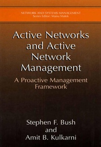 Enlarge image Cover: Active Networks and Active Network Management - Kluwer Academic/Plenum Publishers