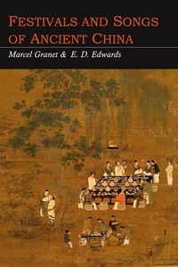 Abbildung von: Festivals and Songs of Ancient China - Martino Fine Books