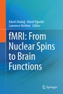 Cover: fMRI: From Nuclear Spins to Brain Functions - Springer