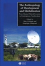 Cover: The Anthropology of Development and Globalization - Wiley
