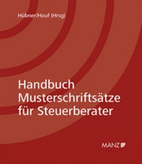 Abbildung von: Handbuch Musterschriftsätze für Steuerberater inkl. 14. Lfg - Manz