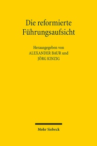Abbildung von: Die reformierte Führungsaufsicht - Mohr Siebeck