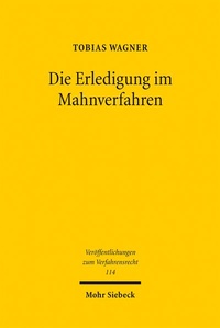 Abbildung von: Die Erledigung im Mahnverfahren - Mohr Siebeck