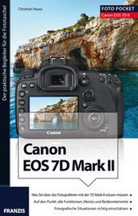 Abbildung von: Foto Pocket Canon EOS 7D Mark II - FRANZIS GmbH