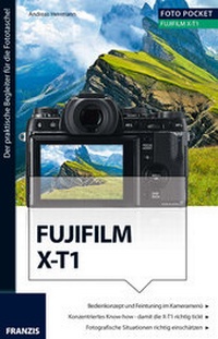 Abbildung von: Foto Pocket Fujifilm X-T1 - FRANZIS GmbH