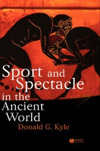 Enlarge image Cover: Sport and Spectacle in the Ancient World - Wiley-Blackwell
