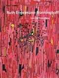 Cover: Ruth Engelmann-N&uuml;nninghoff: Zum 100. Geburtstag - St&auml;dtische Galerie Neunkirchen