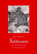 Cover: Sabbioneta- eine Residenzstadt der Renaissance - VDG Weimar - Verlag und Datenbank f&uuml;r Geisteswissenschaften