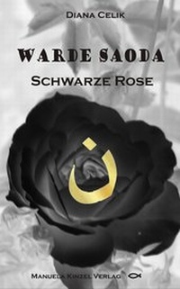 Abbildung von: Warde Saoda Schwarze Rose - Manuela Kinzel Verlag